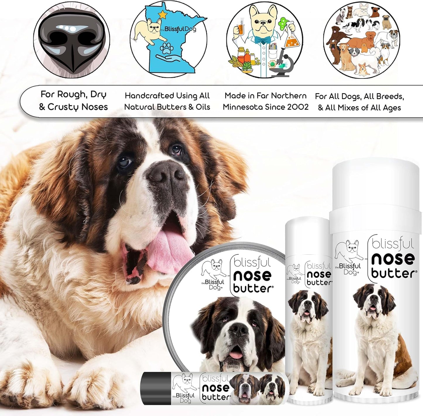 The Blissful Dog St. Bernard Nose Butter, Versatile Dog Nose Balm for Dry Nose, Handcrafted Nose Moisturizer, Easy-to-Apply Dog Essentials, Unscented, 1 oz.